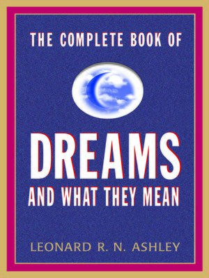 cover image of The Complete Book of Dreams and What They Mean